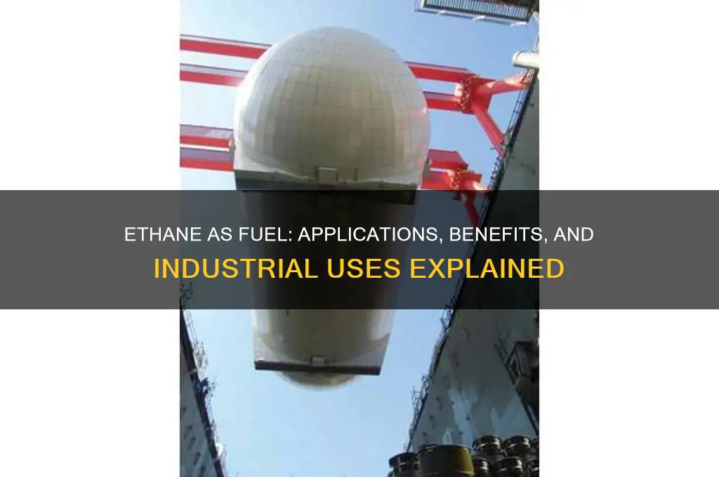 what is ethane used as fuel for