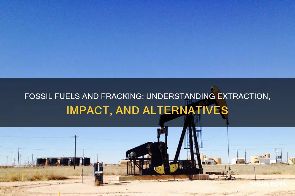 what is fossil fuel and fracking