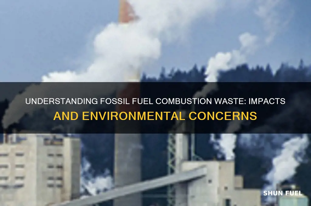 what is fossil fuel combustion waste