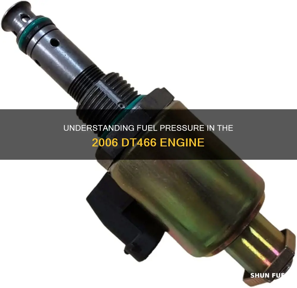 what is fuel pressure for 2006 dt466