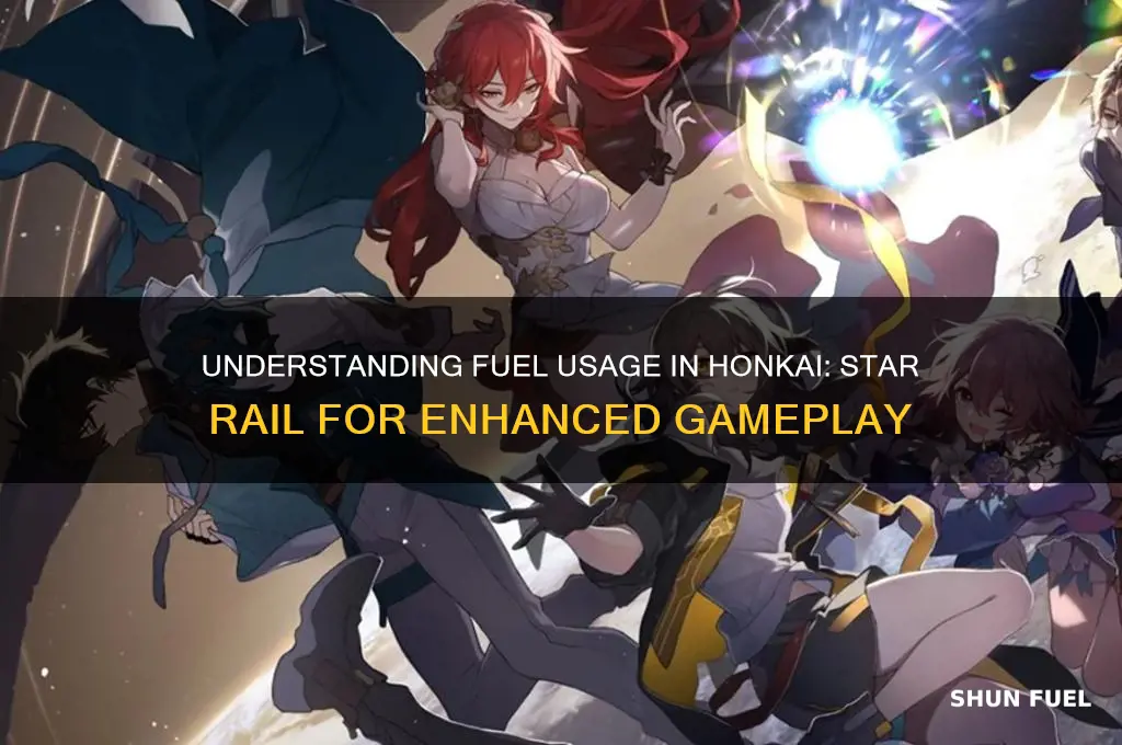 what is fuel used for honkai star rail