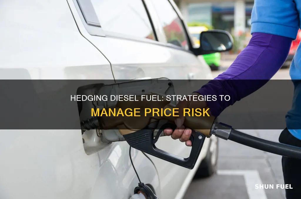 what is hedging diesel fuel