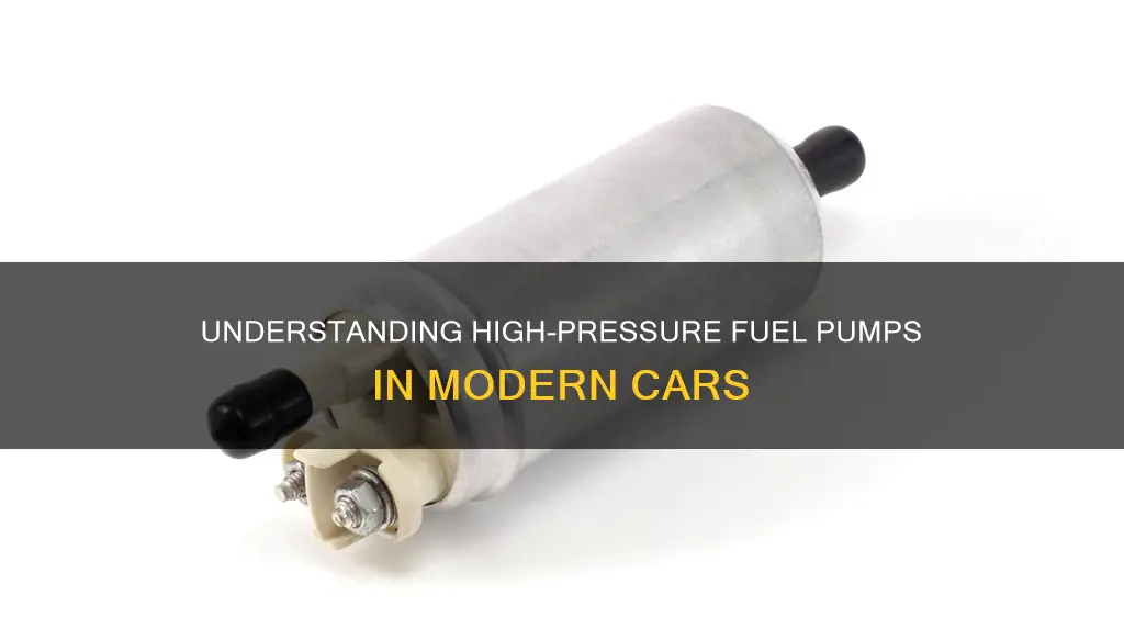 what is high pressure fuel pump does my car have