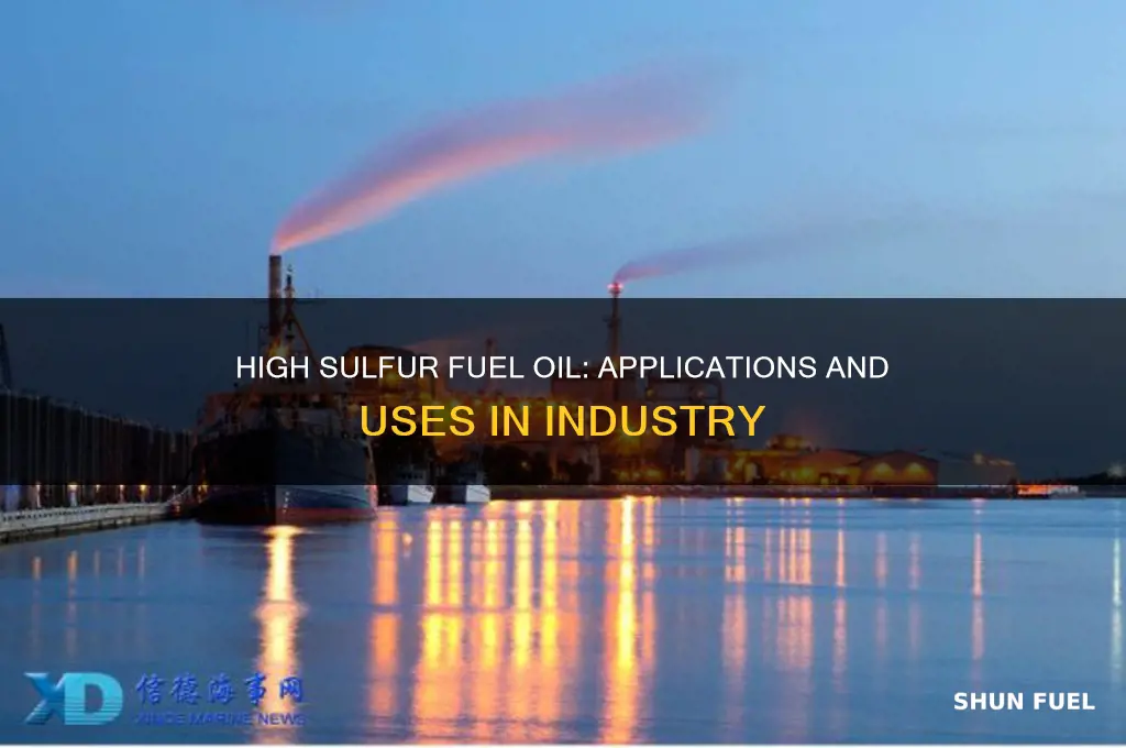 what is high sulfur fuel oil used for
