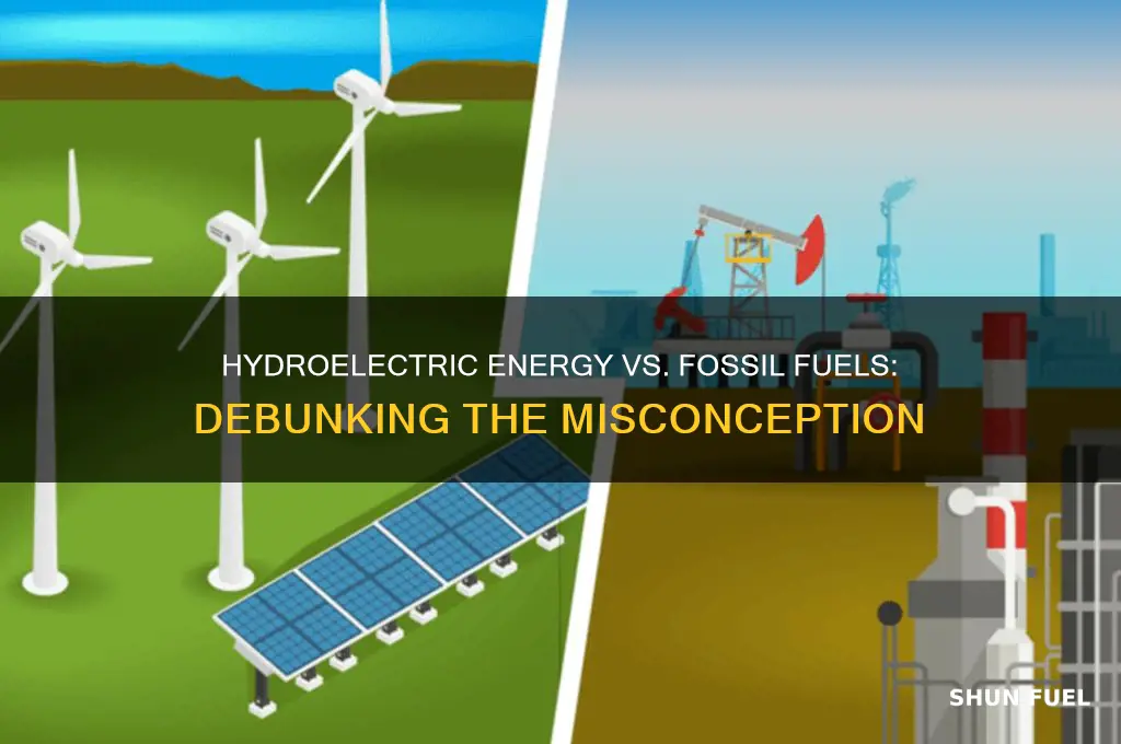 what is hydroelectric energy considered a fossil fuel