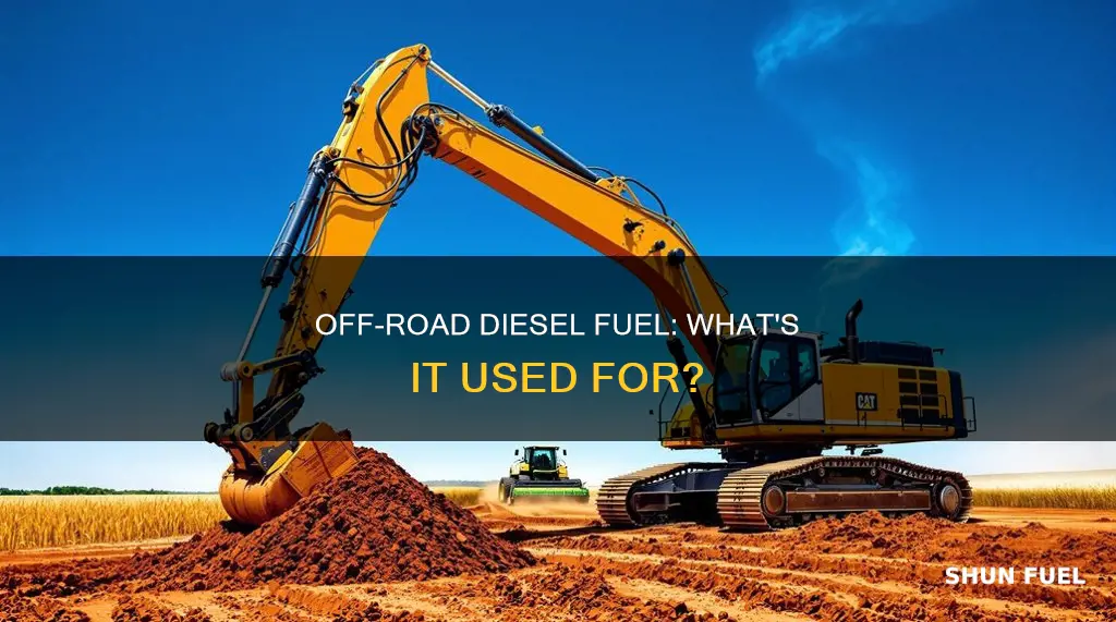 what is off road diesel fuel used for