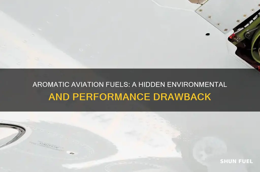 what is one disadvantage of using aromatic aviation fuels