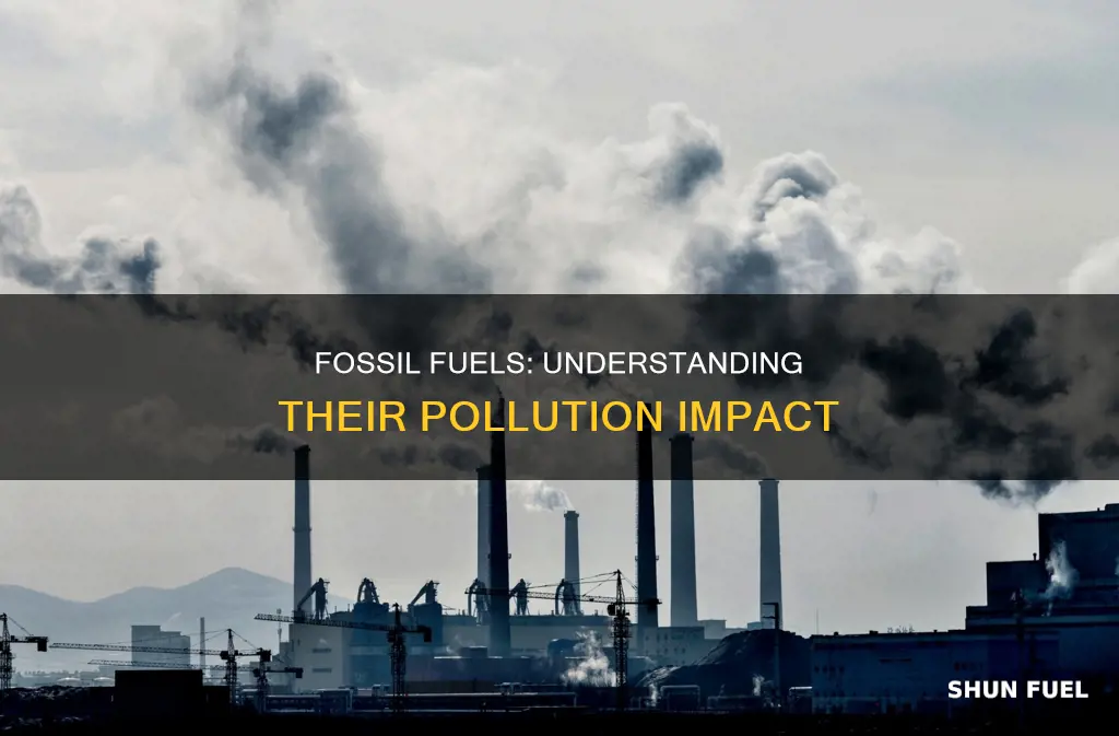 what is pollution fossil fuels create