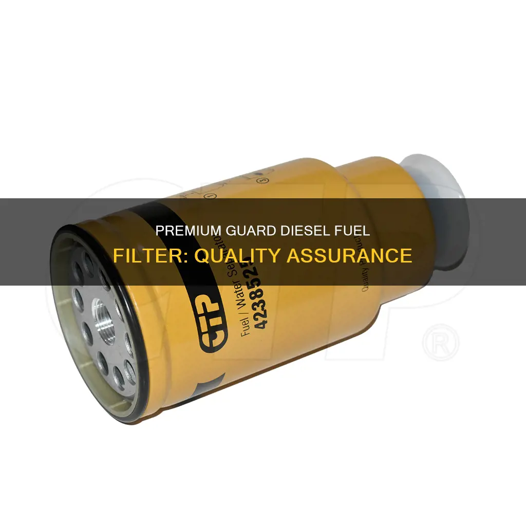 what is quality of premium guard diesel fuel filter