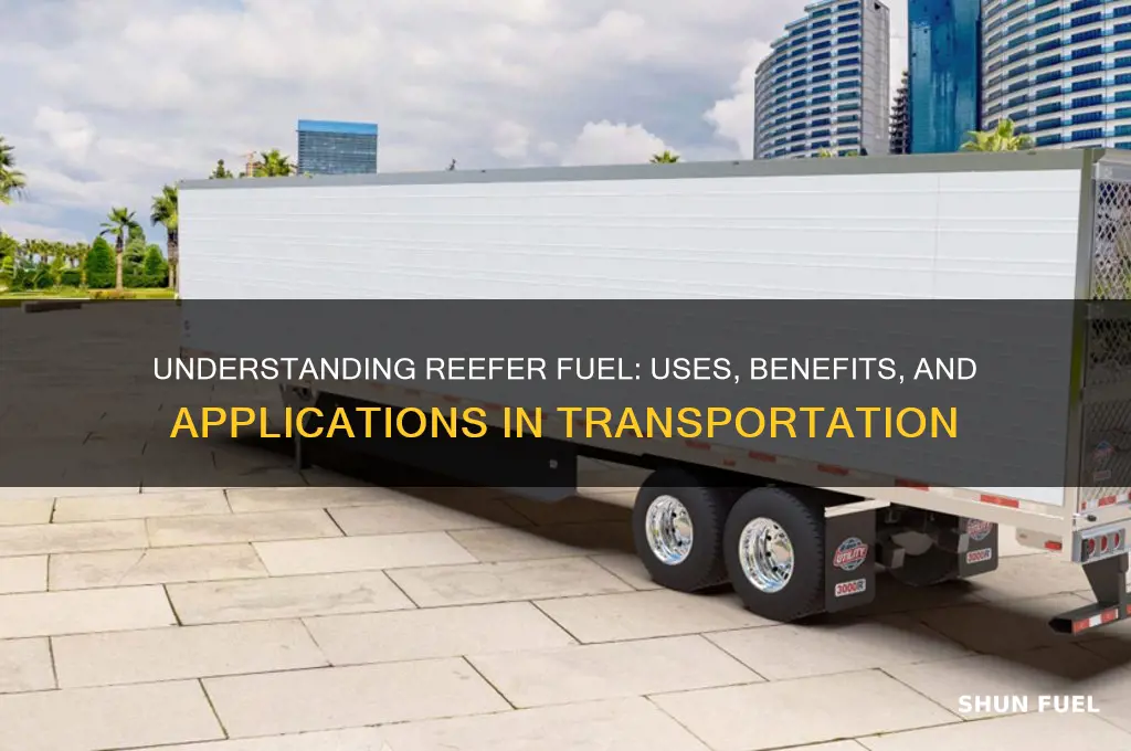 what is reefer fuel used for