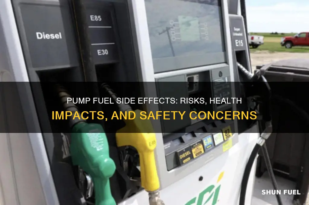 what is side effects of pump fuel