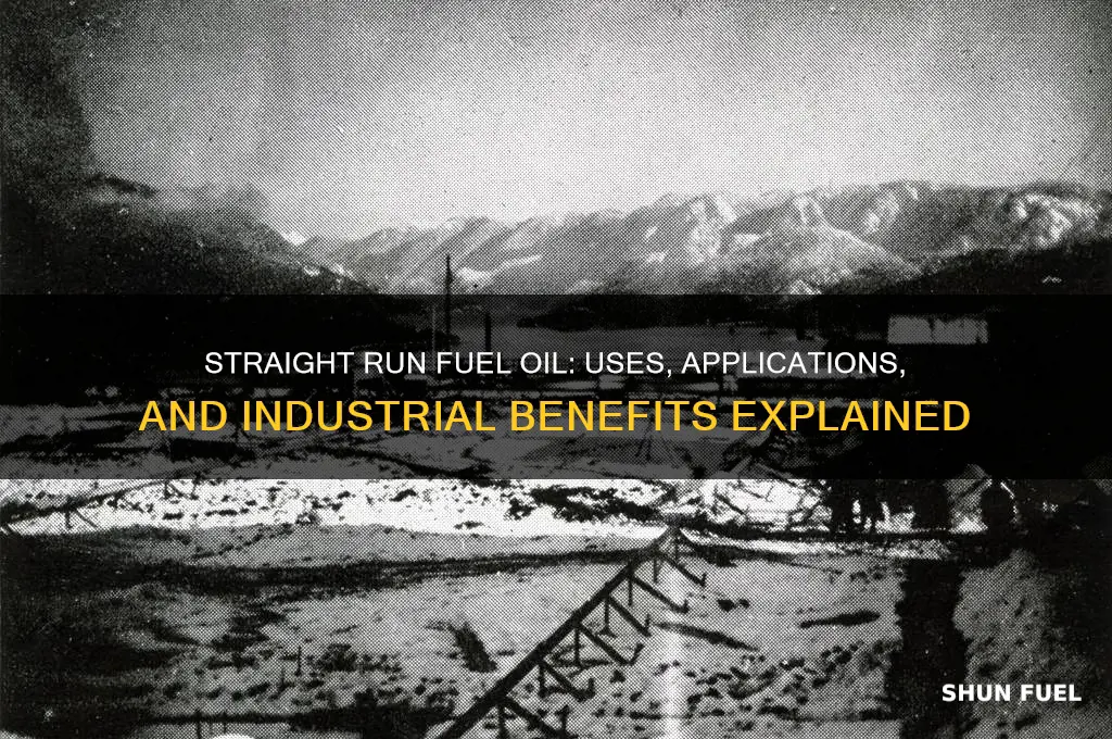 what is straight run fuel oil used for