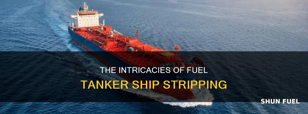 what is stripping in a fuel tanker ship