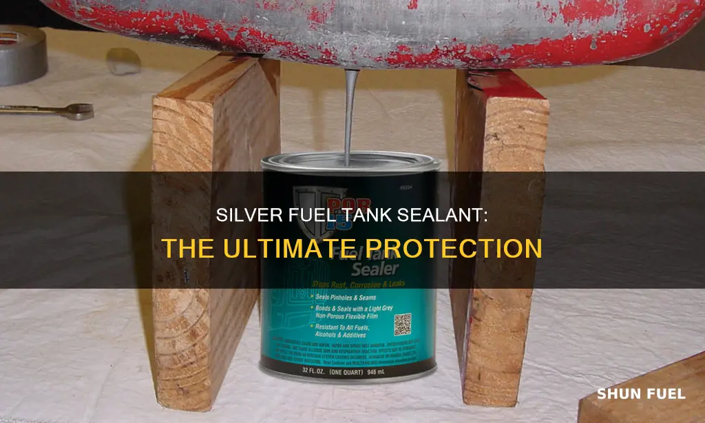 what is that silver fuel tank sealer