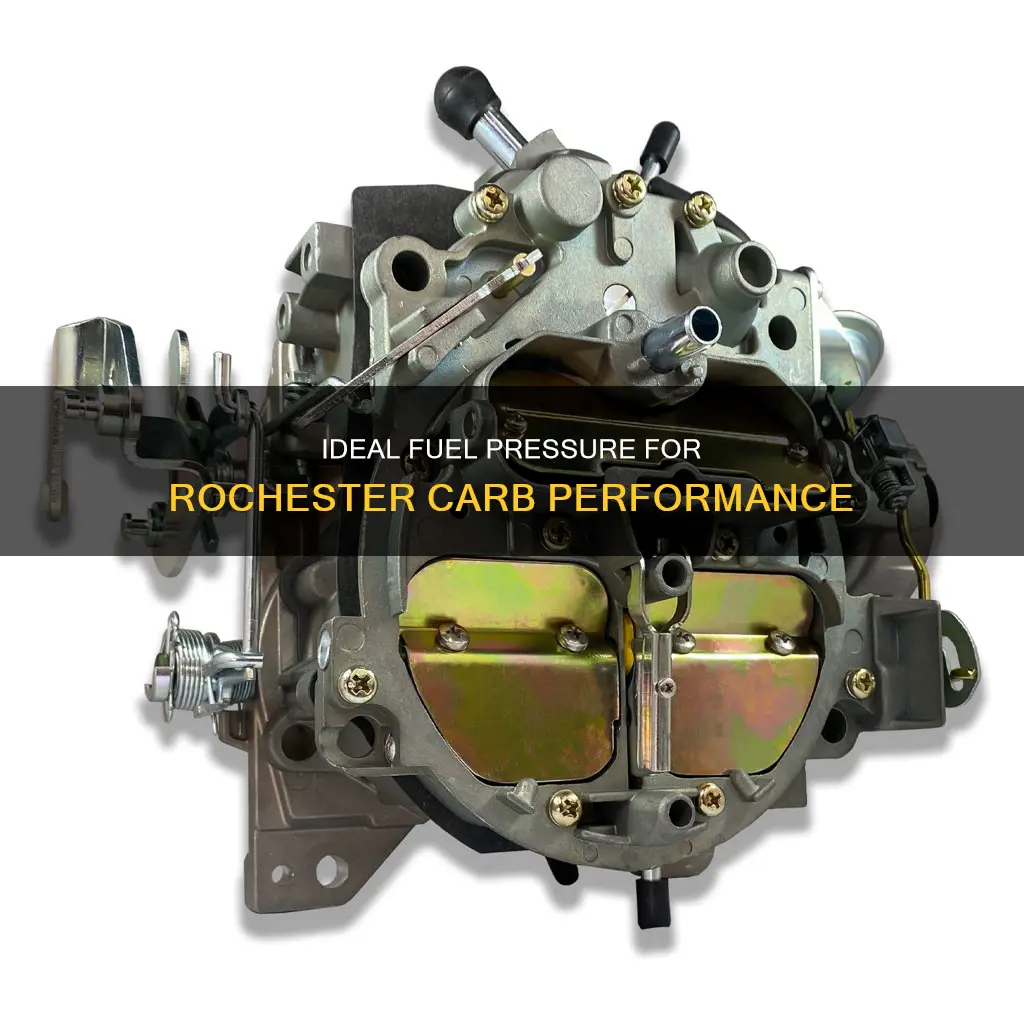 what is the best fuel pressure for rochester carb