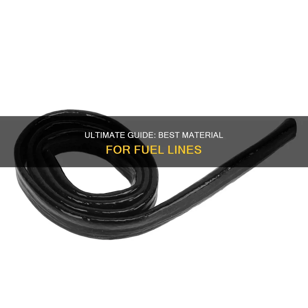 what is the best material for fuel lines