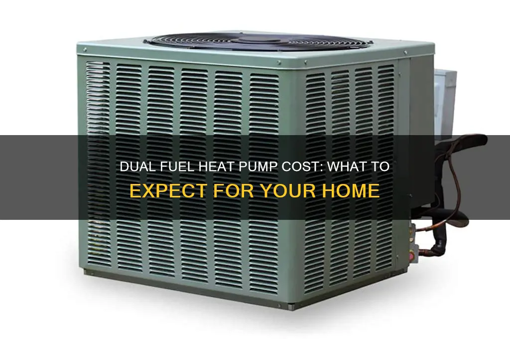 what is the cost of a dual fuel heat pump