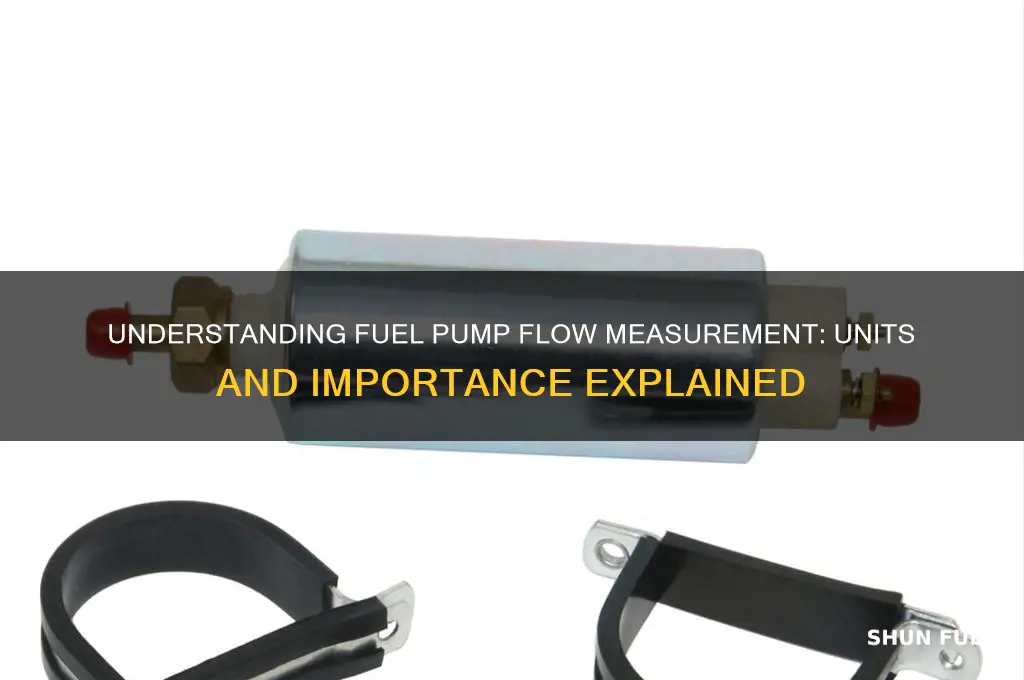 what is the flow of a fuel pump measured in