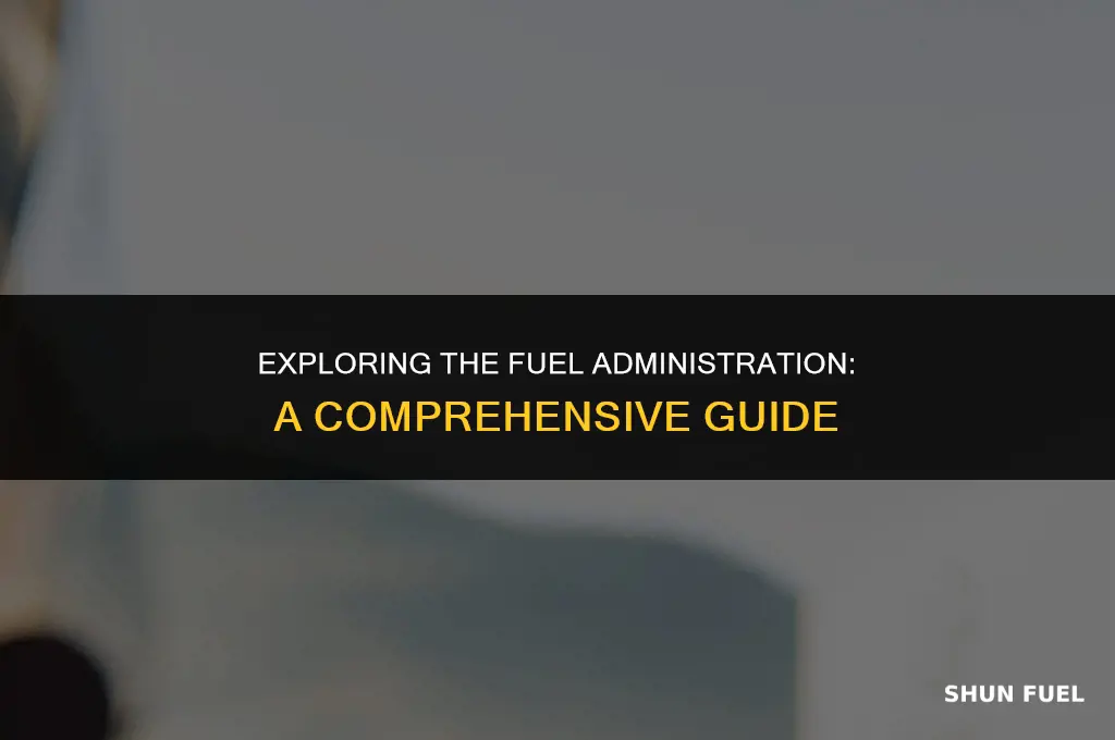 what is the fuel administration