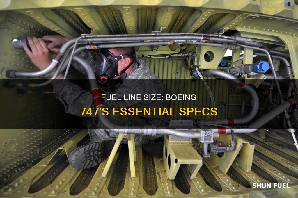 what is the fuel line size of a boeing 747