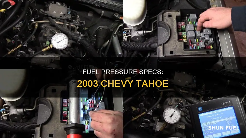 what is the fuel pressure on a 03 chevy tahoe