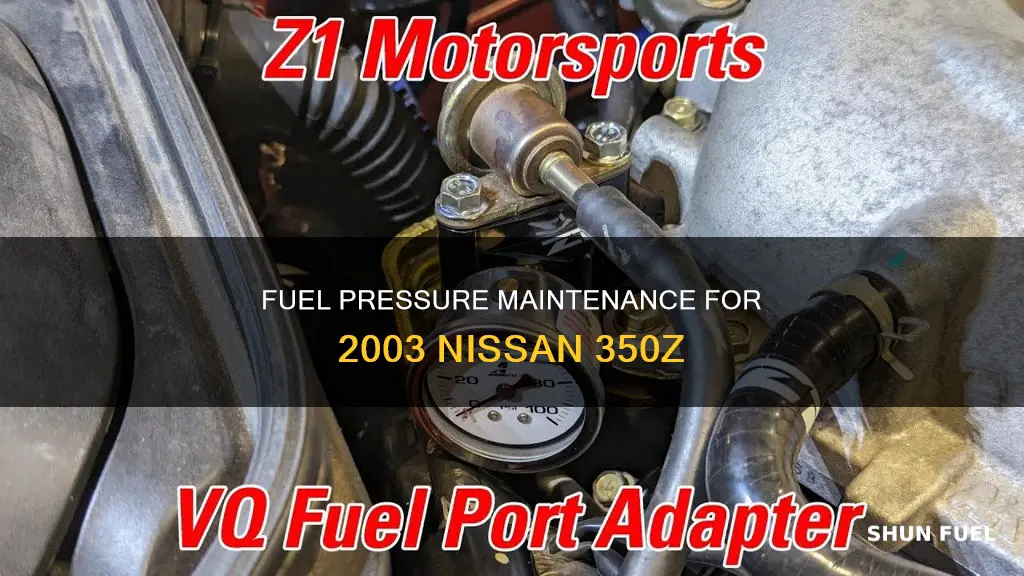 what is the fuel pressure on a 2003 nissan 350z