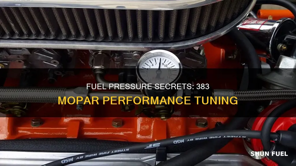 what is the fuel pressure on a 383 mopar