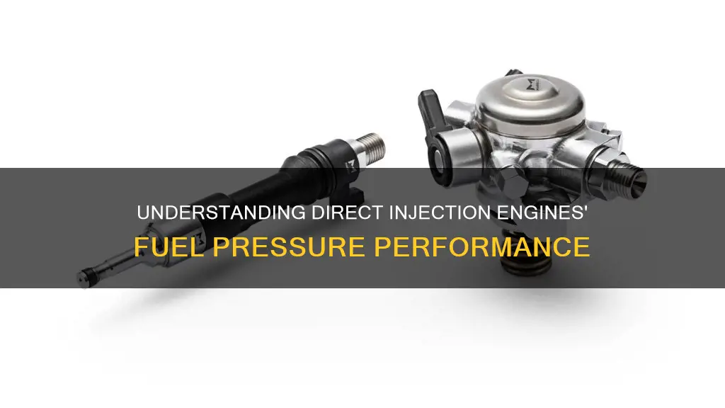 what is the fuel pressure on a direct injection engine