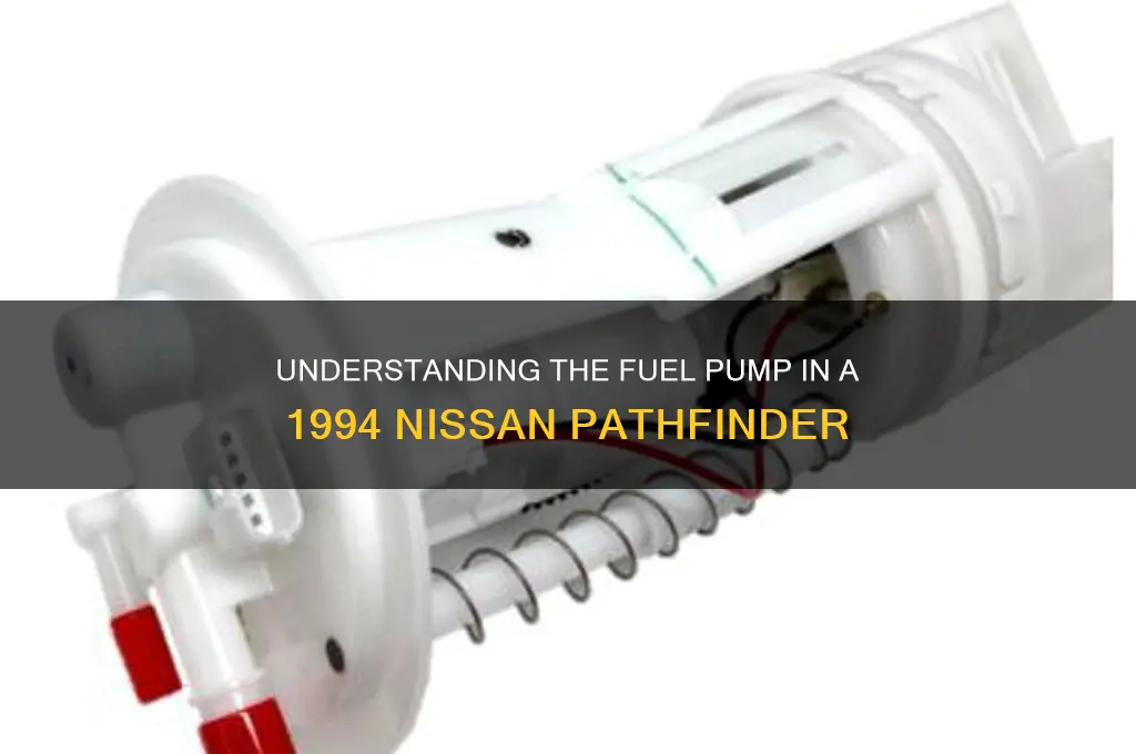 what is the fuel pump for a 94 nissan pathfinder