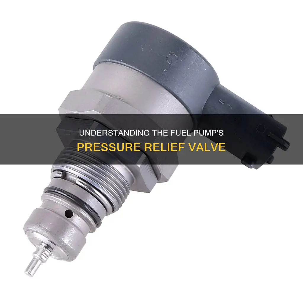 what is the fuel pump pressure relief valve