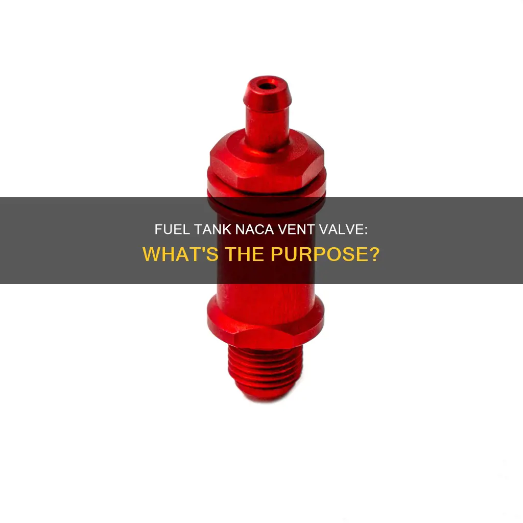 what is the fuel tank naca vent valve for