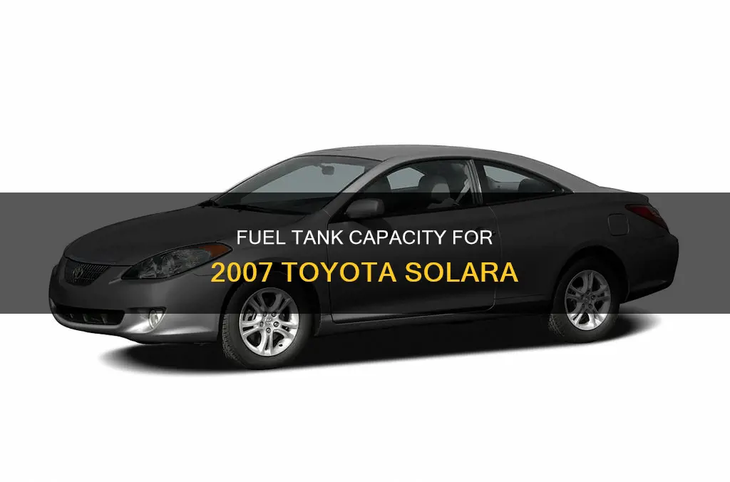 what is the fuel tank size for 2007 toyota solara