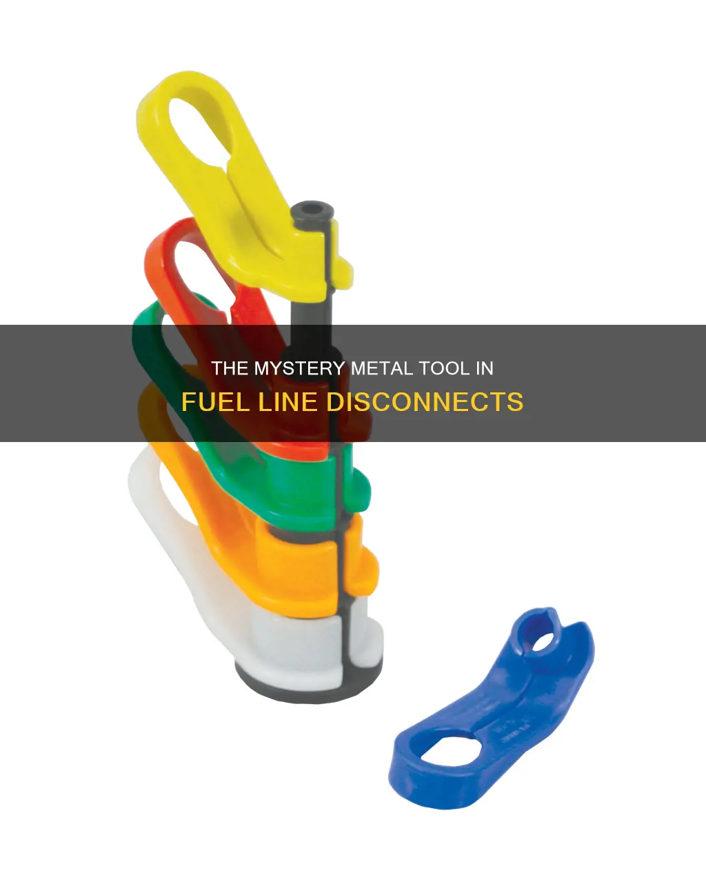 what is the metal tool in the fuel line disconnect