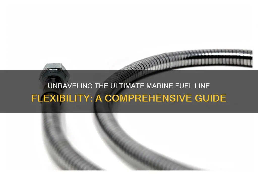 what is the most flexible marine fuel line