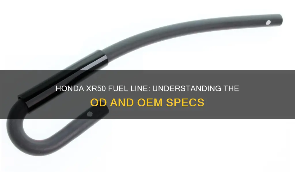 what is the od of honda oem xr50 fuel line