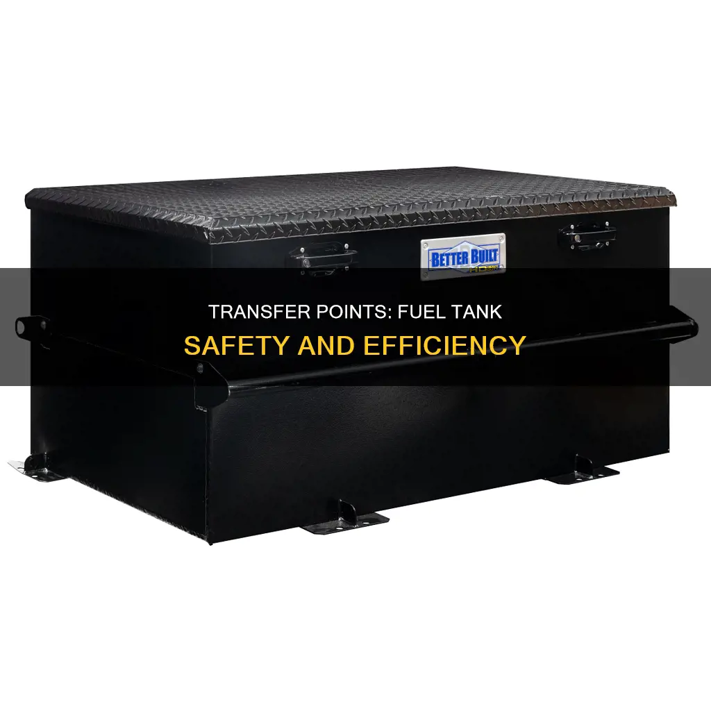 what is the point of transfer on a fuel tank