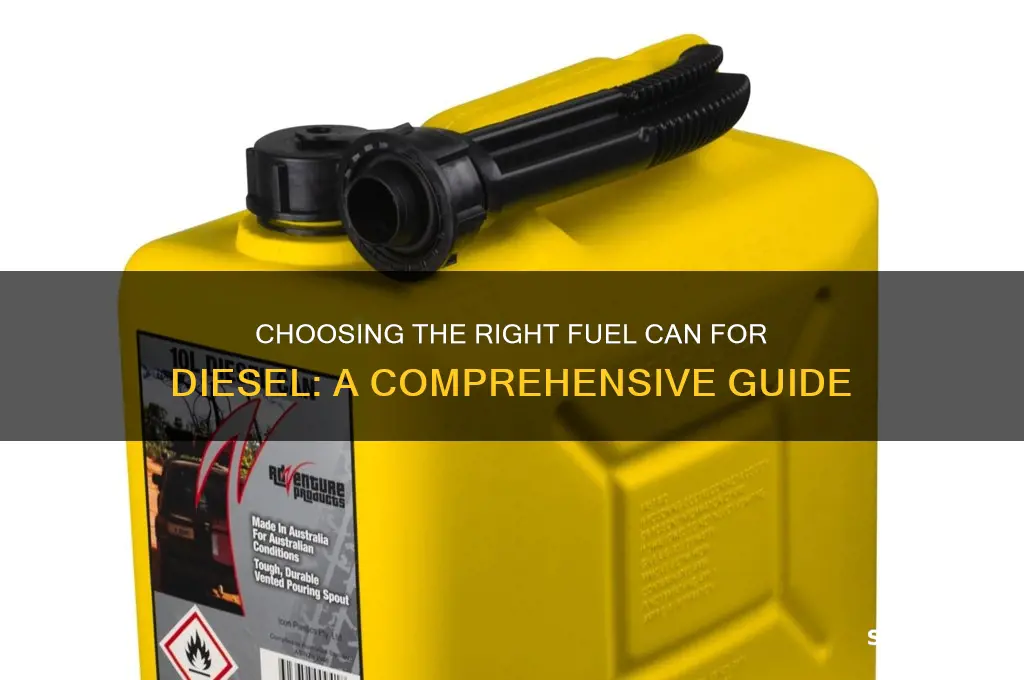 what is the proper fuel can to use for deisel