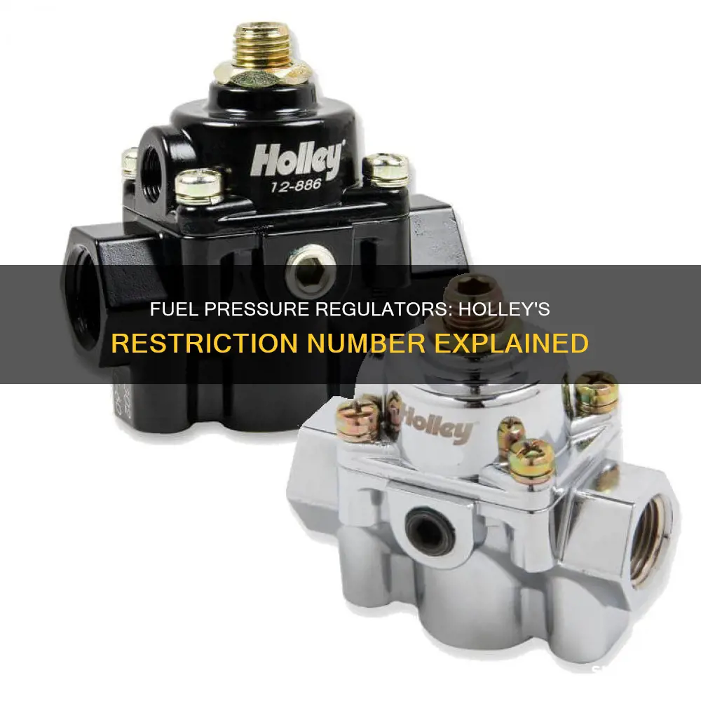 what is the restriction number on holley fuel pressure regulators