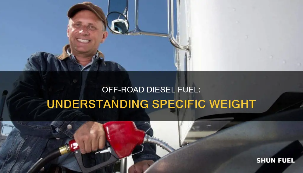 what is the specific weight of off road diesel fuel