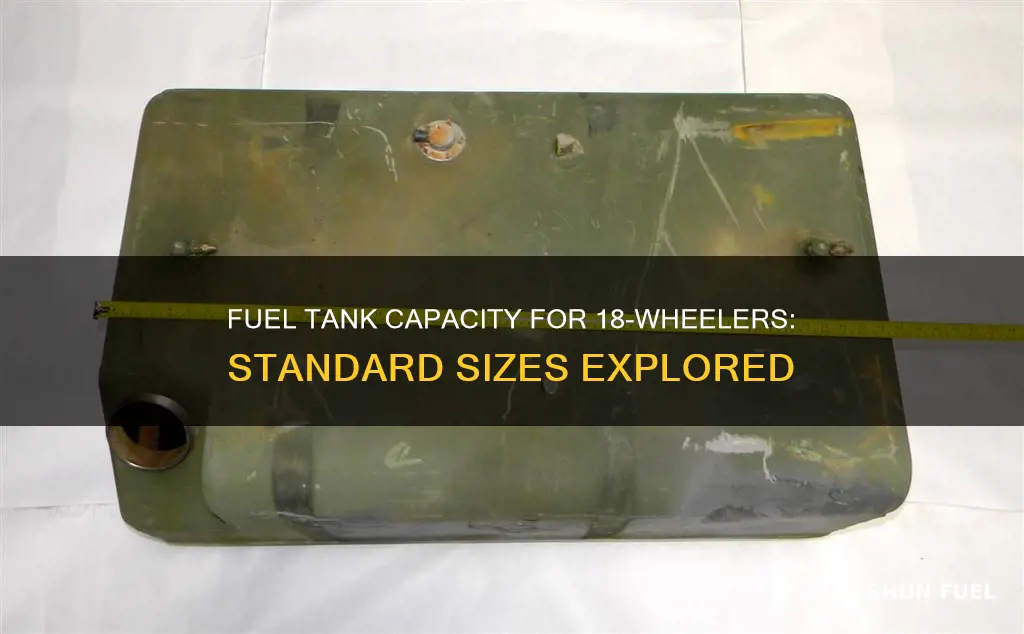 what is the standard fuel tank size for 18 wheeler