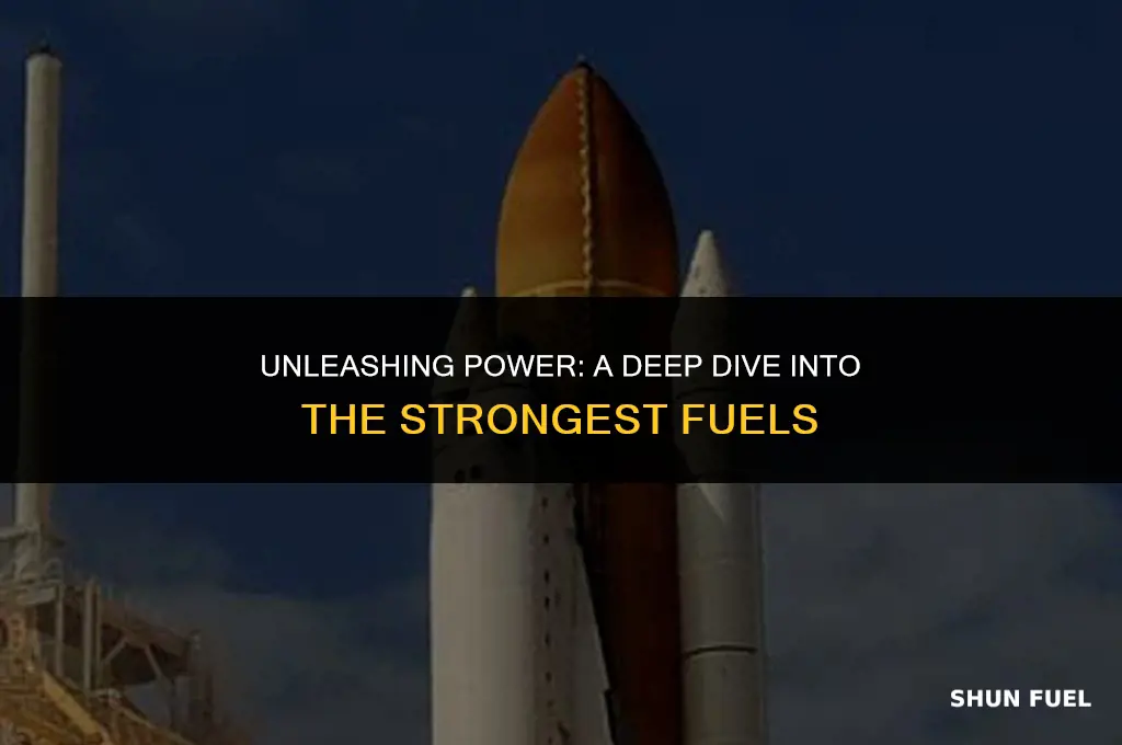 what is the strongest fuel
