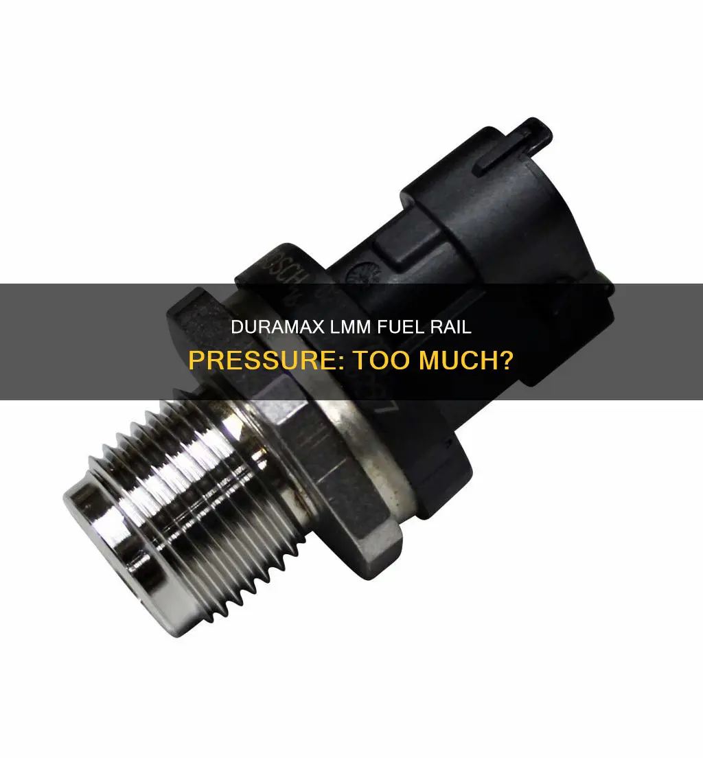 what is too much fuel rail pressure duramax lmm