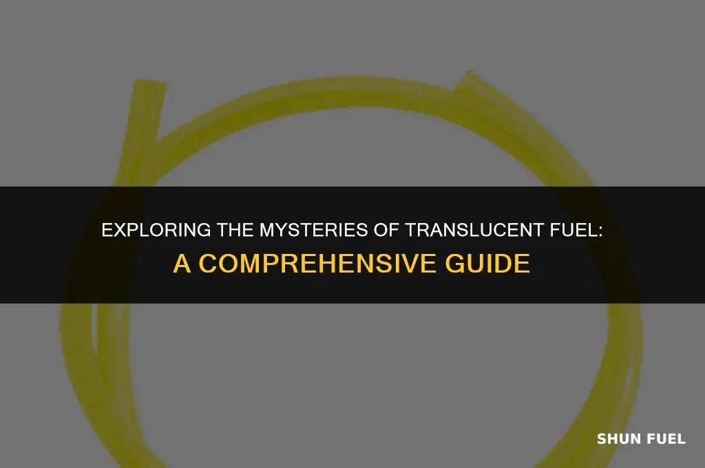 what is translucent fuel