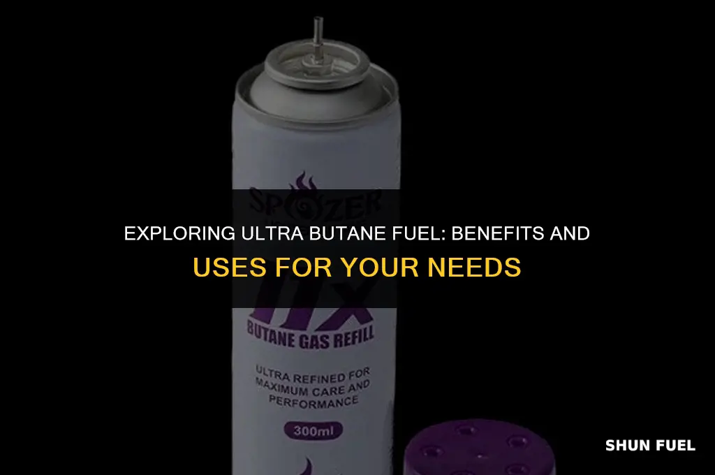 what is ultra butane fuel
