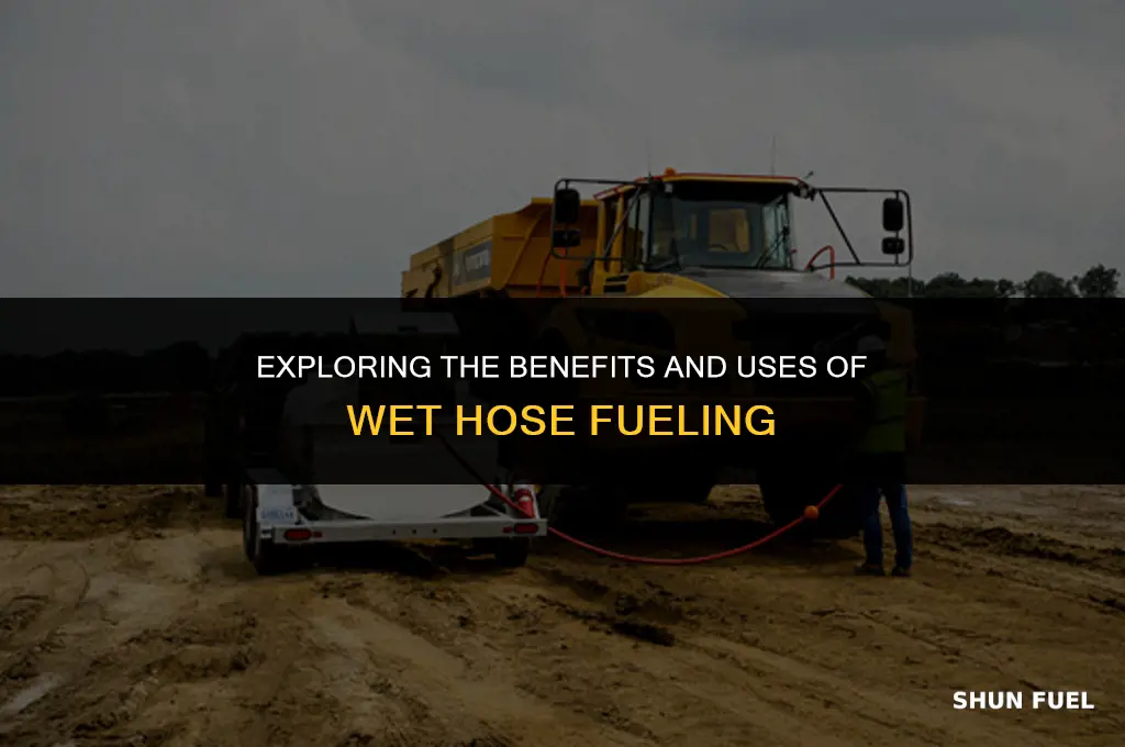 what is wet hose fueling