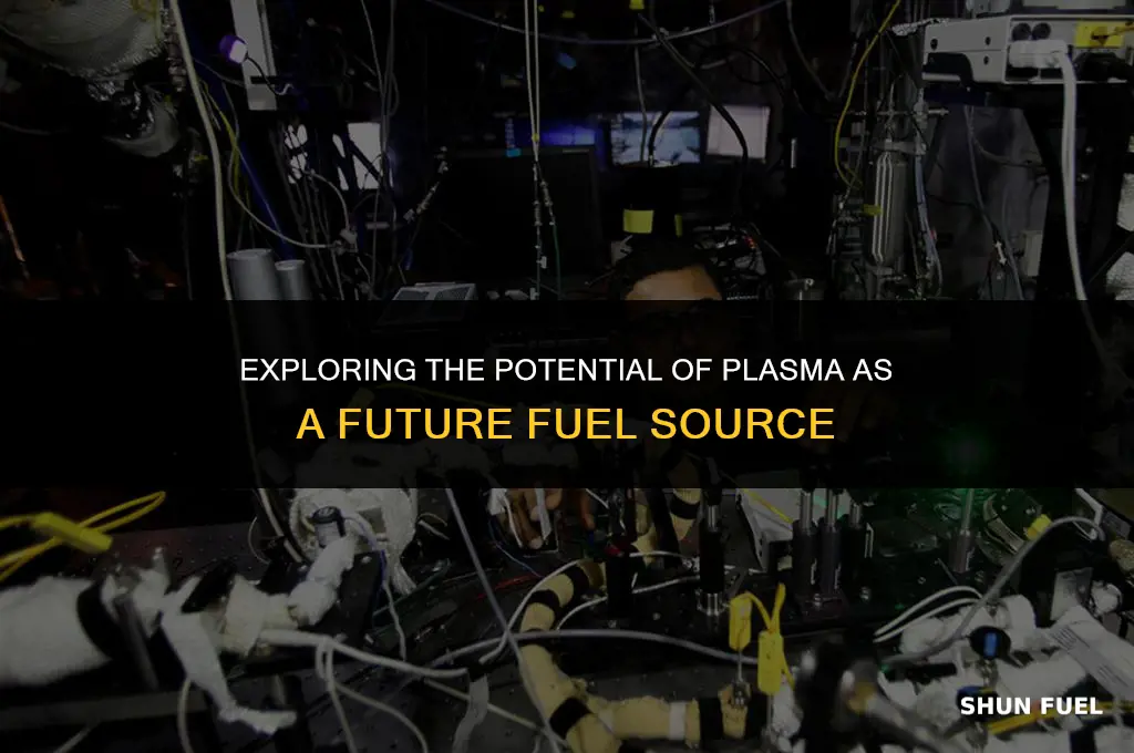 what iscplasma for fuel