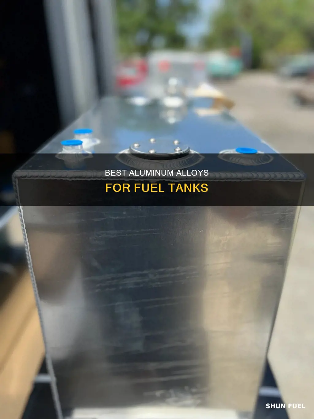 what kind of aluminum for fuel tank