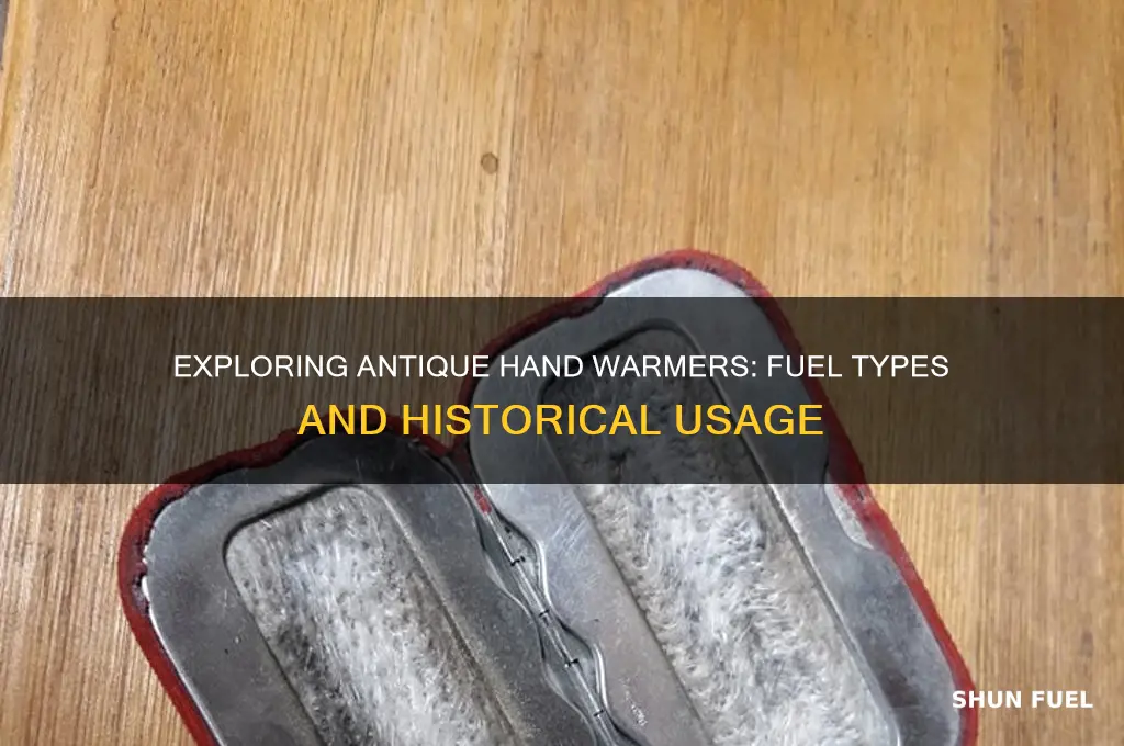 what kind of fuel do antique hand warmers use