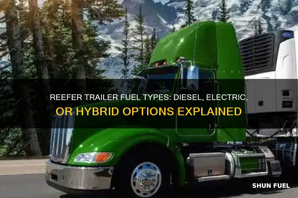 what kind of fuel does a reefer trailer use