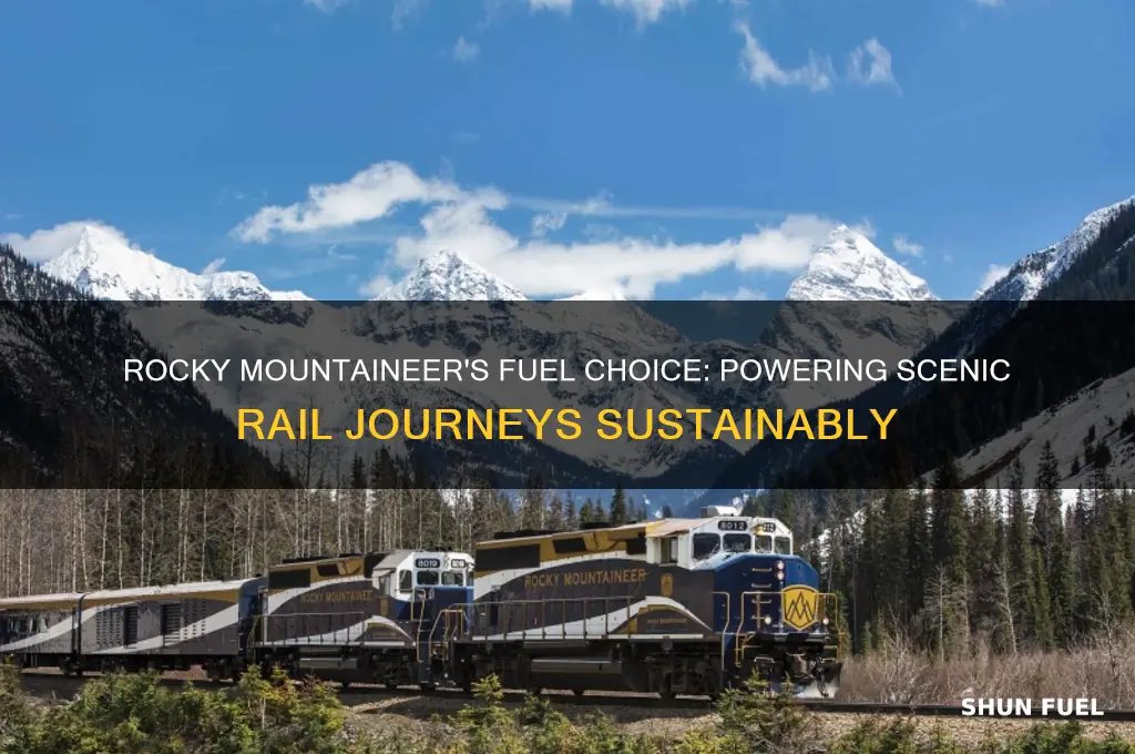 what kind of fuel does rocky mountaineer use